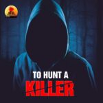 To Hunt a Killer