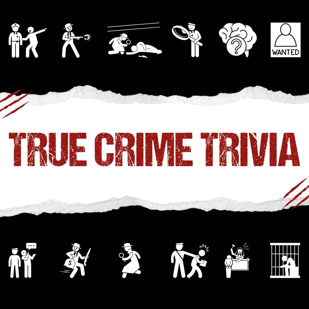 True Crime Trivia Night True Crime Trivia Night
