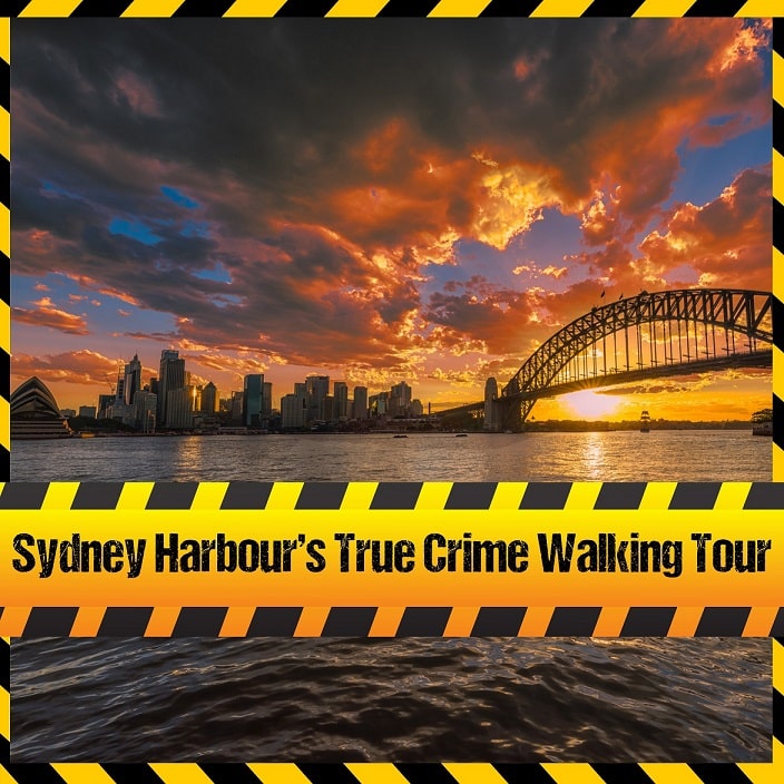 Sydney Harbour True Crime Walking Tour